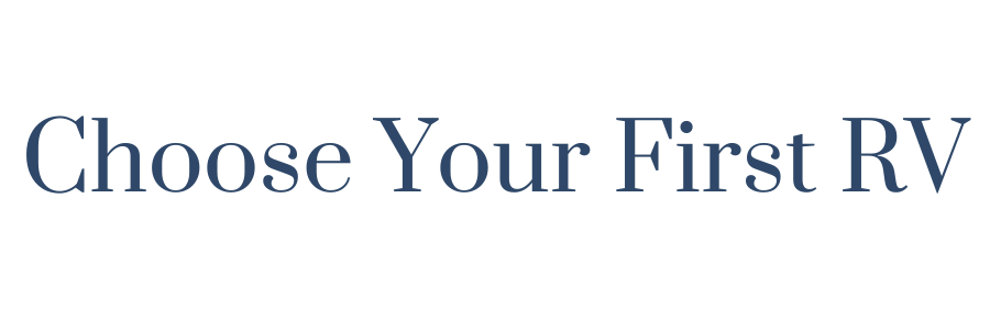 Choose Your First RV